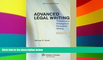 READ FULL  Advanced Legal Writing: Theories and Strategies in Persuasive Writing, Third Edition