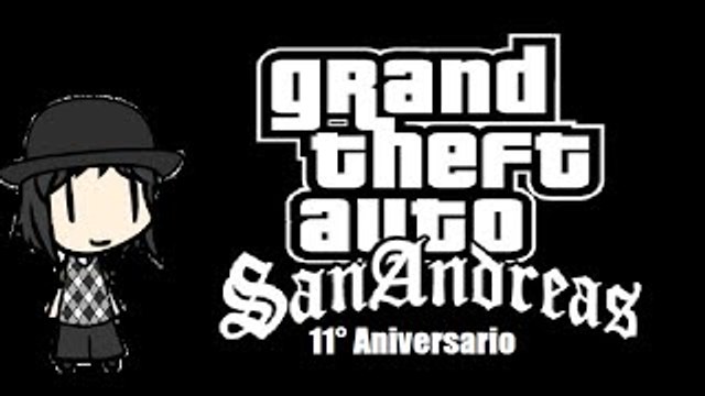 GTA San Andreas 11° Aniversario (atrasado) - Jose Sala