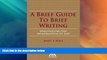 Big Deals  A Brief Guide to Brief Writing: Demystifying the Memorandum of the Law  Best Seller