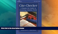 Big Deals  Cite Checker: A Hands-On Guide to Learning Citation Form  Full Read Most Wanted
