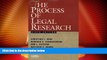 Big Deals  The Process of Legal Research (Legal Research and Writing)  Full Read Most Wanted