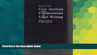 Must Have  Case analysis and fundamentals of legal writing by William P Statsky (1984-05-03)
