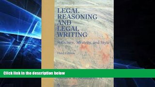 READ FULL  Legal Reasoning and Legal Writing: Structure, Strategy, and Style by Richard K. Neumann