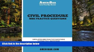 READ FULL  Civil Procedure MBE Practice Questions: Simulated MBE Practice Questions Testing Civil