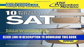 Read Now 10 Practice Tests for the SAT: For Students taking the SAT in 2015 or January 2016