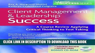 Read Now Client Management and Leadership Success: A Course Review Applying Critical thinking to