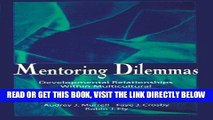 Read Now Mentoring Dilemmas: Developmental Relationships Within Multicultural Organizations