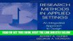 Read Now Research Methods in Applied Settings: An Integrated Approach to Design and Analysis