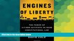 Must Have  Engines of Liberty: The Power of Citizen Activists to Make Constitutional Law  READ
