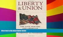 READ FULL  Liberty and Union: The Civil War Era and American Constitutionalism  Premium PDF Online