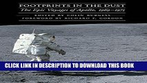 Read Now Footprints in the Dust: The Epic Voyages of Apollo, 1969-1975 (Outward Odyssey: A People