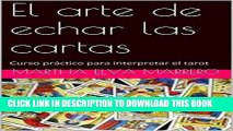 [PDF] El arte de echar las cartas: Curso prÃ¡ctico para interpretar el tarot (Spanish Edition)
