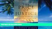 Big Deals  The Price of Justice: A True Story of Greed and Corruption  Full Ebooks Best Seller