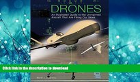 READ PDF Drones: An Illustrated Guide to the Unmanned Aircraft that are Filling Our Skies READ NOW