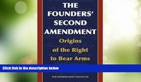 Big Deals  The Founders  Second Amendment: Origins of the Right to Bear Arms (Independent Studies
