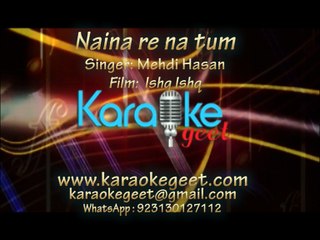 Naina re na tum hi bure (Karaoke)