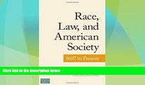 Big Deals  Race, Law, and American Society: 1607-Present (Criminology and Justice Studies)  Full