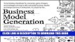 Best Seller Business Model Generation: A Handbook for Visionaries, Game Changers, and Challengers