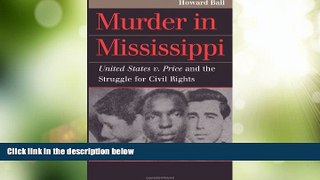 Must Have PDF  Murder in Mississippi: United States v. Price and the Struggle for  Full Read Most