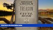 Big Deals  Abraham Lincoln and Treason in the Civil War: The Trials of John Merryman (Conflicting