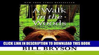 Best Seller A Walk in the Woods: Rediscovering America on the Appalachian Trail Free Read