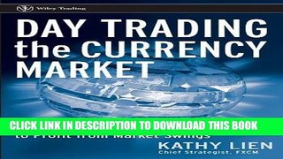 [Free Read] Day Trading the Currency Market: Technical and Fundamental Strategies To Profit from