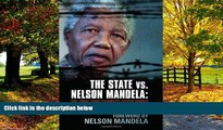 Big Deals  The State vs. Nelson Mandela: The Trial that Changed South Africa  Full Ebooks Most