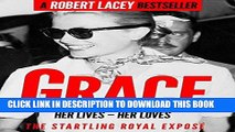 [PDF] Grace: Her Lives, Her Loves - the definitive biography of Grace Kelly, Princess of Monaco