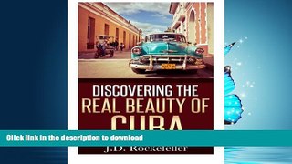 READ BOOK  Discovering the Real Beauty of Cuba FULL ONLINE