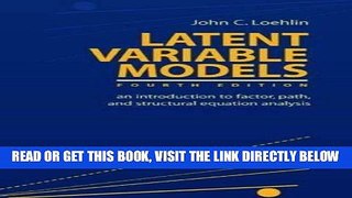 Read Now Latent Variable Models: An Introduction to Factor, Path, and Structural Equation Analysis