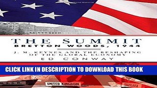 [Free Read] The Summit: Bretton Woods, 1944: J. M. Keynes and the Reshaping of the Global Economy