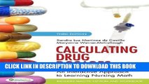 Read Now Calculating Drug Dosages: An Interactive Approach to Learning Nursing Math, Third Edition