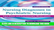 Read Now Nursing Diagnoses in Psychiatric Nursing: Care Plans and Psychotropic Medications
