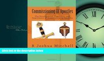 Choose Book Commissioning Of Apostles: The Development, Procedure, and Importance of Commissioning