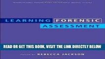 Read Now Learning Forensic Assessment (International Perspectives on Forensic Mental Health)