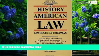 Big Deals  A History of American Law, Revised Edition (A Touchstone Book)  Full Ebooks Most Wanted