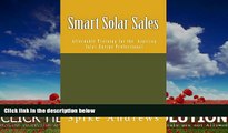 Enjoyed Read Smart Solar Sales: Affordable Training for the Aspiring Solar Energy Professional