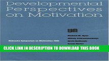 Read Now Nebraska Symposium on Motivation, 1992, Volume 40: Developmental Perspectives on