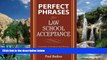 Big Deals  Perfect Phrases for Law School Acceptance (Perfect Phrases Series)  Full Ebooks Most