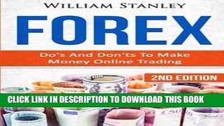 [Free Read] Forex: Do s And Don ts To Make Money Online Trading Full Online