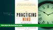 Choose Book The Practicing Mind: Developing Focus and Discipline in Your Life â€” Master Any Skill