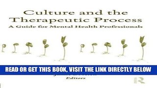 Read Now Culture and the Therapeutic Process: A Guide for Mental Health Professionals (Counseling
