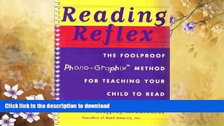 READ  Reading Reflex- The Foolproof Phono-Graphic Methos For Teaching Your Child To Read  BOOK