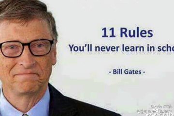 11 Rules you'll never learn in school! Bill Gates