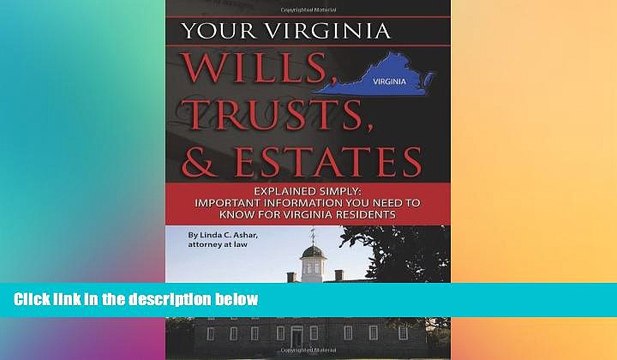 READ FULL Your Virginia Wills, Trusts, Estates Explained Simply: Important Information You Need