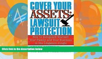 Big Deals  Cover Your Assets: Lawsuit Protection: How to Safeguard Yourself, Your Family, and Your