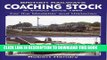 Read Now British Railway Coaching Stock in Colour Since 1960: For the Modeller and Historian