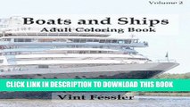 Read Now Boats   Ships : Adult Coloring Book Vol.2: Boat and Ship Sketches for Coloring (Ship