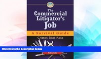 Must Have  The Commercial Litigator s Job: A Survival Guide (Survival Guides (American Bar