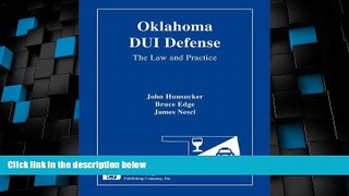 Big Deals  Oklahoma DUI Defense: The Law   Practice  Best Seller Books Most Wanted